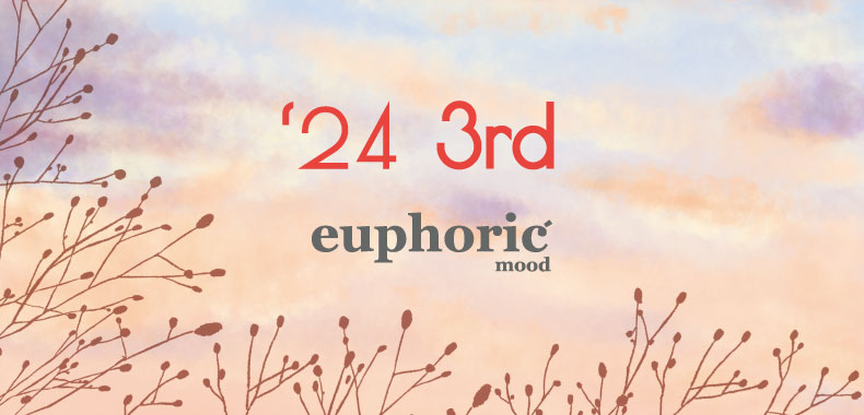 euphoric mood -24年3rd-