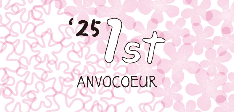 ANVOCOEUR-25年1st -