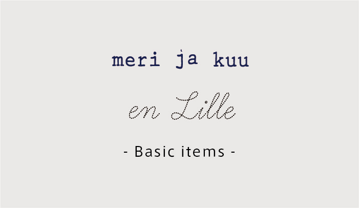 【在庫】meri ja kuu / en Lille -BASIC ITEMS-